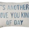 Creative Co Op Cotton Blend Pillow Its Another I Love You Kind Of Day Gray 0 100x100