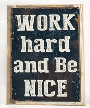 Work Hard And Be Nice Metal Sign Framed On Rustic Wood Positive Quote 0 300x360