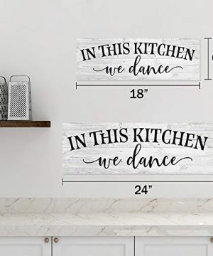 In This Kitchen We Dance Farmhouse Rustic Wall Art Kitchen Sign Home Decor Wood Sign Gift 6x18 B3 06180062019 0 3 300x360