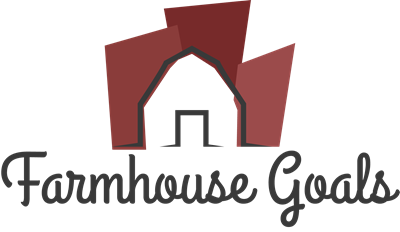 Farmhouse Goals
